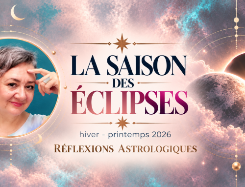 La saison des ÉCLIPSES hiver – printemps 2026.  Réflexions astrologiques.